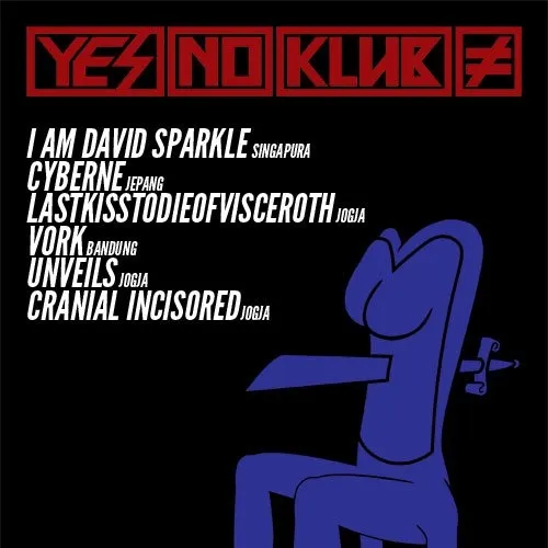 Flyer for YNK#06, 10 December 2010 at Jogja National Museum, featuring I Am David Sparkle (Sing), Cyberne (Jpn), Vrosk (Bdg), Lastkisstodieofvisceroth (Jog), Unveils (Jog) & Cranial Incisored (Jog)