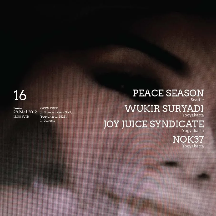 Flyer for YNK#16, 28 May 2012 at Oxen Free, featuring Peace Season (Seattle), Wukir Suryadi (YK), Joy Juice Syndicate (YK) & NOK37 (YK)