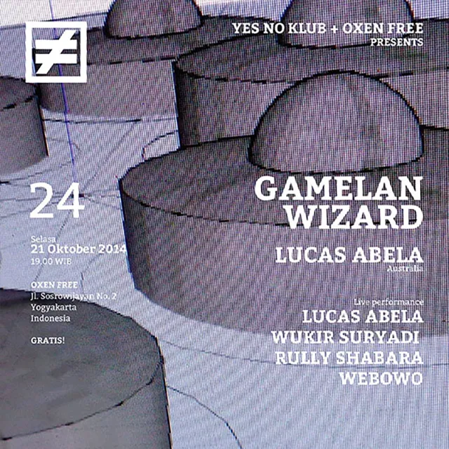 Flyer for YNK#24, 14 October 2014 at Oxen Free, featuring Lucas Abela (AUS), Wukir Suryadi (YK), Rully Shabara (YK) & Webowo (YK)
