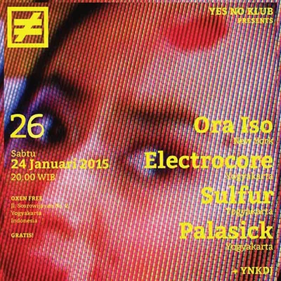 Flyer for YNK#26, 2015-01-15 at Oxen Free, featuring Ora Iso (NYC), Electrocore (YK), Sulfur (YK) & Palasick (YK)