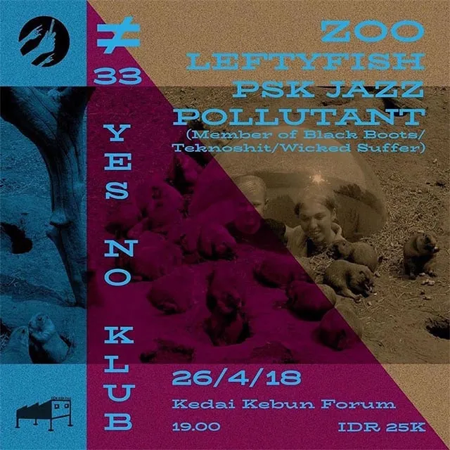 Flyer for YNK#33, 18 April 2018 at Kedai Kebun Forum, featuring Zoo (YK), Leftyfish (YK), PSK Jazz (YK) & Pollutant (YK)