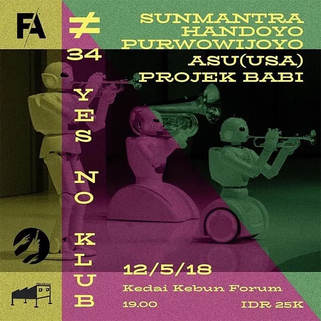 Flyer for YNK#34, 12 May 2018 at Kedai Kebun Forum, featuring Sunmantra (JKT), Handyono (YK), ASU(USA) (YK/US) & Project Babi (YK)