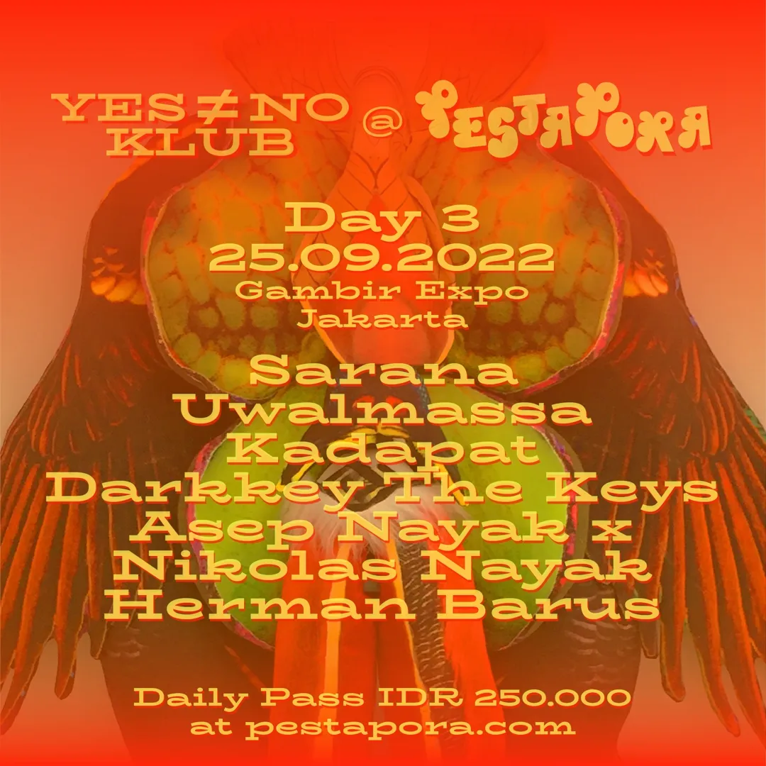 Flyer for Pestapora 2022 3, 25 September 2022 at Gambir Expo, featuring Sarana, Uwalmassa, Kadapat, Darkkey The Heys, Asep Nayak x Nikolas Nayak & Herman Baru