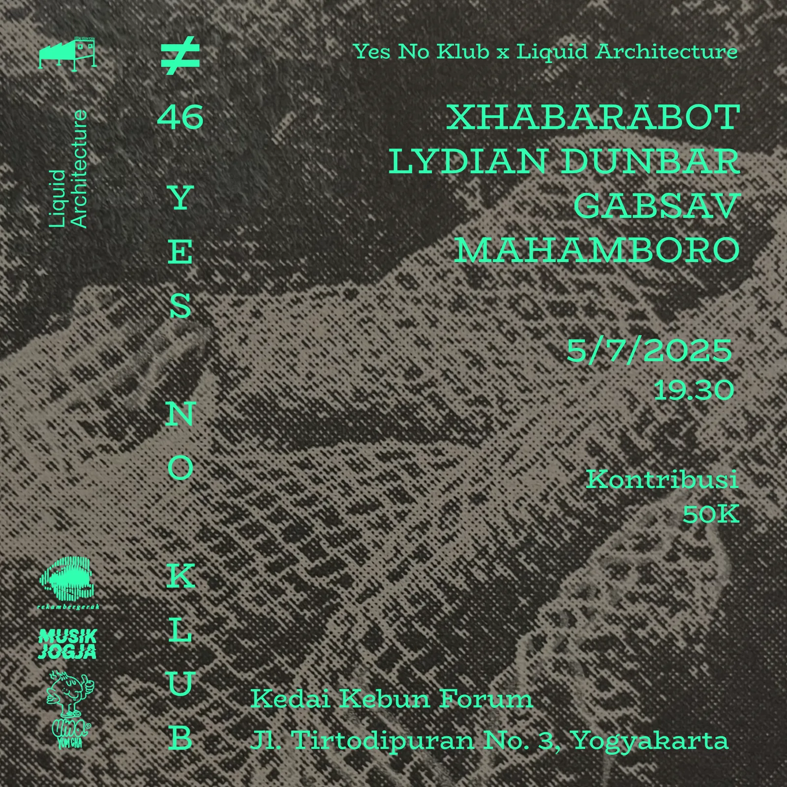 Flyer for YNK#47, 2025-07-05 at Kedai Kebun Forum, featuring Xhabarabot, Mahamboro, Lydian Dunbar & Gabsav