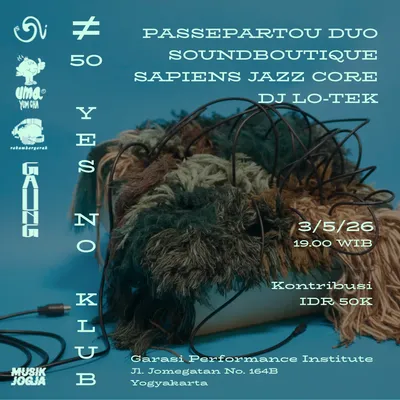 Flyer for YNK#50, 2026-05-03 at Teater Garasi, featuring Passepartout Duo, Soundboutique, Sapiens Jazz Core & DJ Lo-Tek