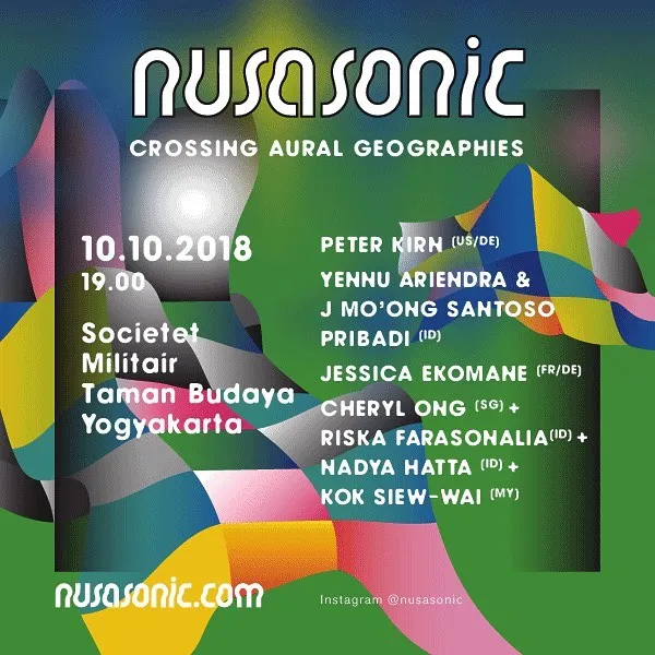 Flyer for YNK#Nusasonic, 10 October 2018 at Societet Militair Taman Budaya, featuring Peter Kirn (US/DE), Yennu Ariendra (ID) + J. ‘Mo’ong’ Santoso Pribadi (ID), Jessica Ekomane (FR/DE) & Cheryl Ong (SG) + Kok Siew-Wai (MY) + Nadya Hatta (ID) + Riska Farasonalia (ID)